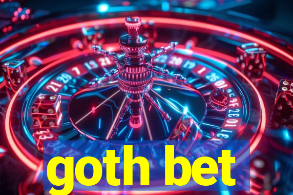 goth bet